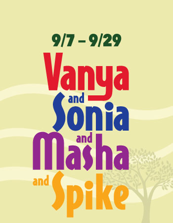 “Vanya and Sonia and Masha and Spike” begins Elmwood Playhouse’s 71st Season with a bang “Vanya and Sonia and Masha and Spike” begins Elmwood Playhouse’s 71st Season with a bang